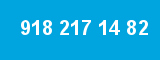 918 217 14 82